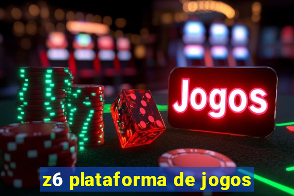 z6 plataforma de jogos